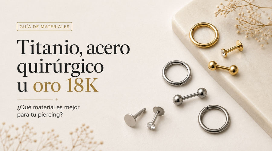 Titanio, acero quirúrgico u oro 18K: ¿qué material es mejor para tu piercing?